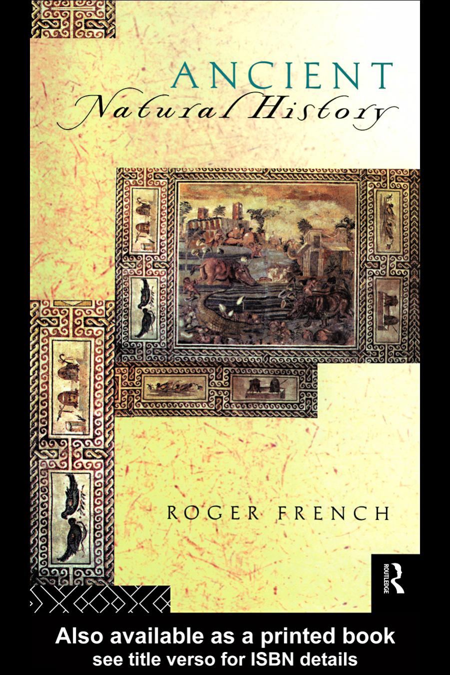 Ancient Natural History: Histories of Nature by Roger French