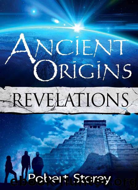Ancient Origins (Revelations): Book 1 of Ancient Origins by Robert Storey
