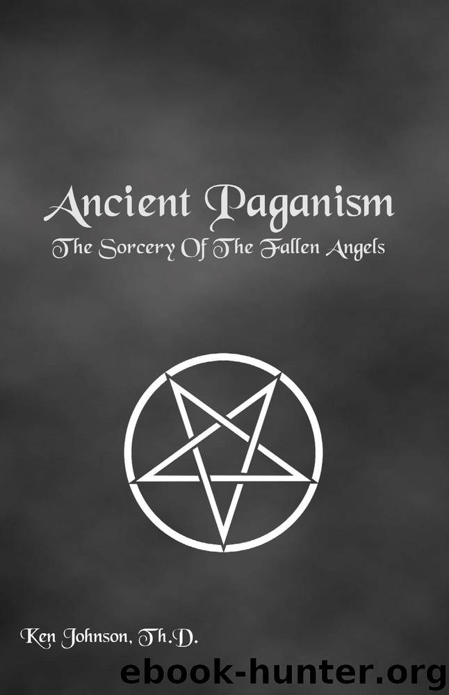 Ancient Paganism by Johnson Ken