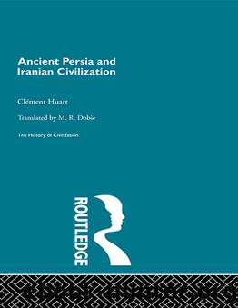 Ancient Persia and Iranian Civilization by Clement Huart