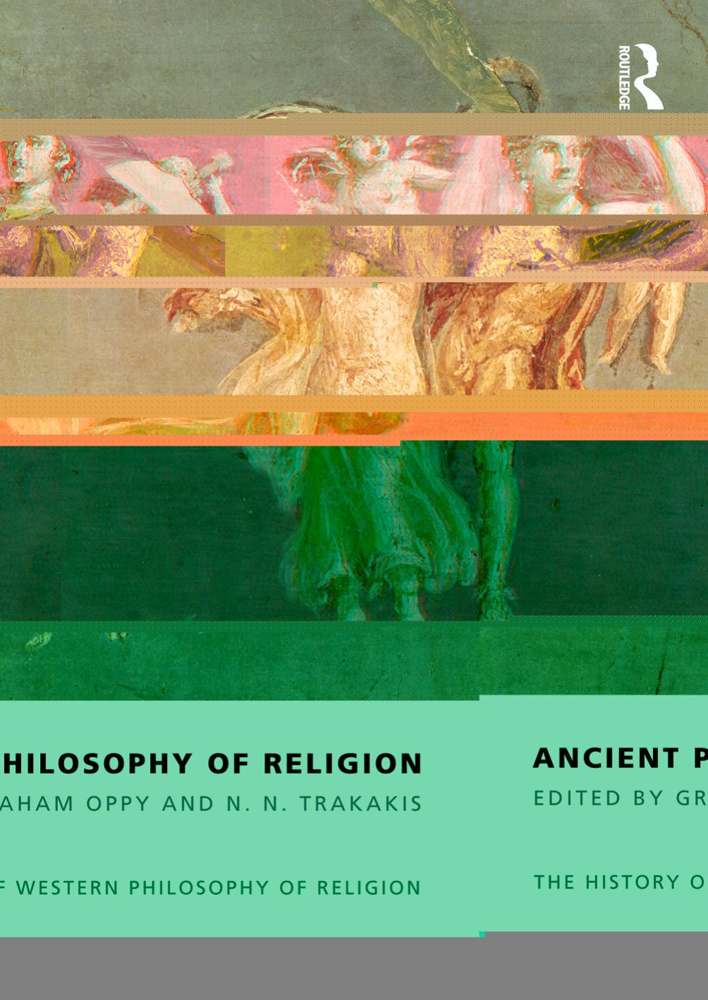 Ancient Philosophy of Religion: The History of Western Philosophy of Religion, Volume 0 by Oppy Graham Trakakis N. N