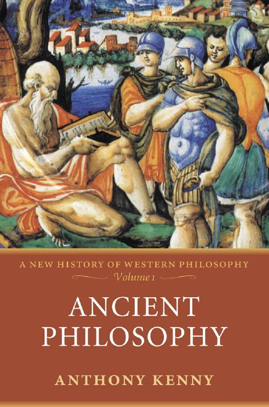 Ancient Philosophy: A New History of Western Philosophy Volume 1 by Anthony Kenny