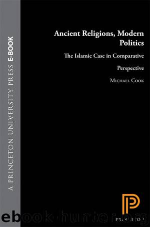 Ancient Religions, Modern Politics by Cook Michael