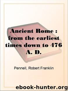 Ancient Rome : from the earliest times down to 476 A. D. by Pennell Robert Franklin
