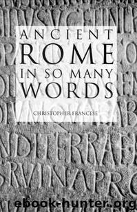 Ancient Rome in So Many Words by Christopher Francese