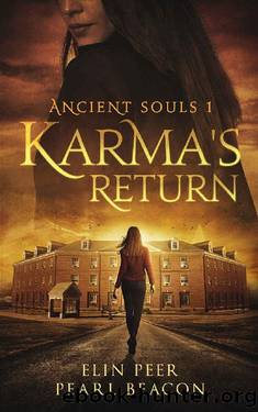 Ancient Souls - Karma's Return (Ancient Souls Series Book 1) by Elin Peer & Pearl Beacon