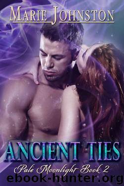 Ancient Ties (Pale Moonlight (Wolf Shifters Romance) Book 2) by Marie Johnston