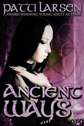 Ancient Ways by Patti Larsen