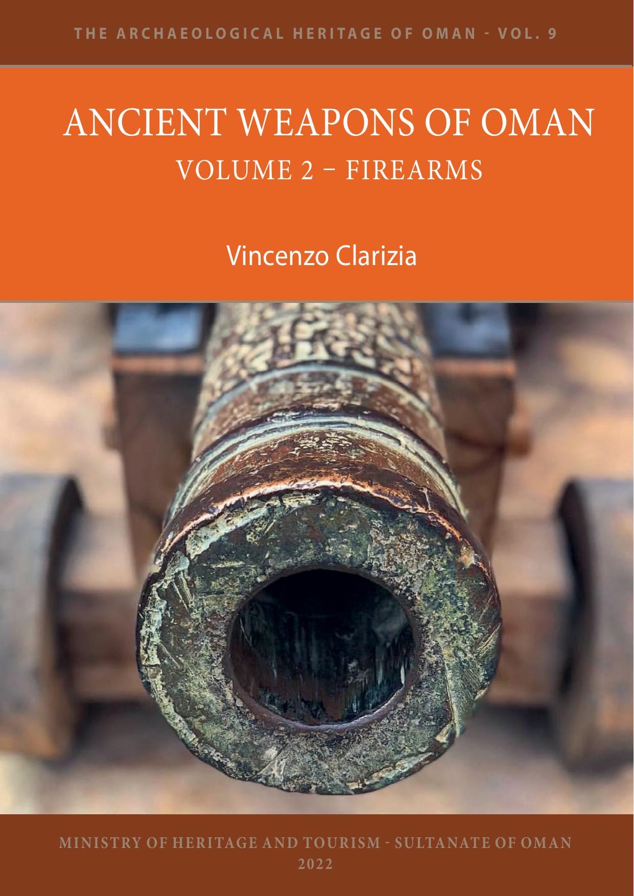 Ancient Weapons of Oman. Volume 2: Firearms by Vincenzo Clarizia