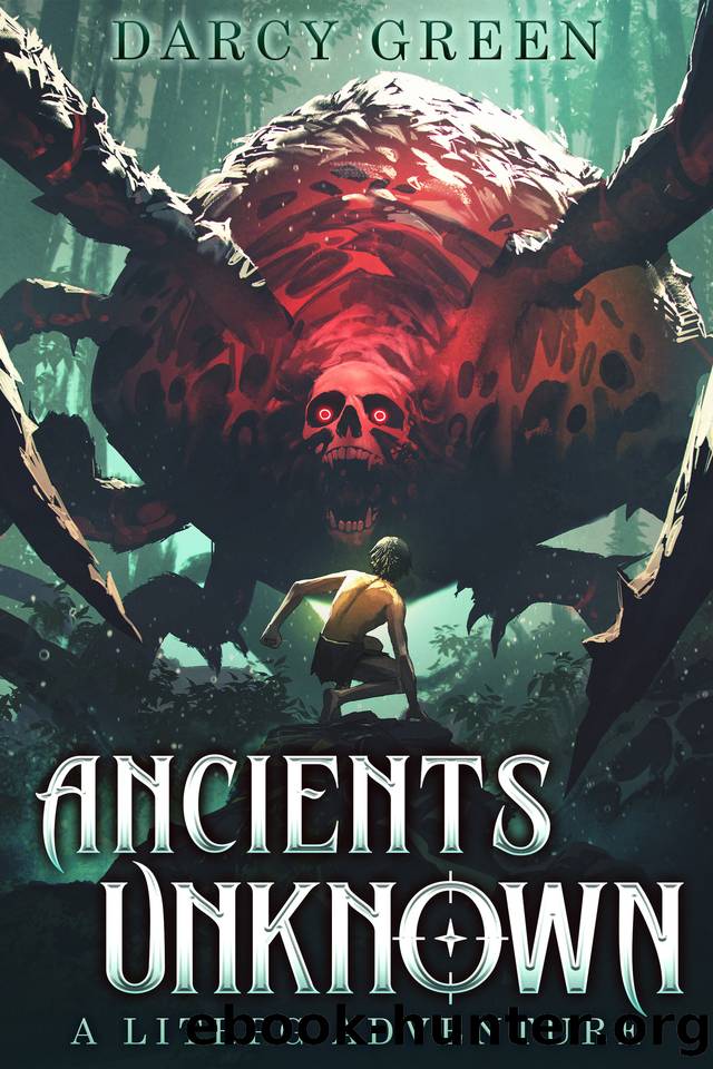 Ancients Unknown: A LITRPG Adventure by Darcy Green