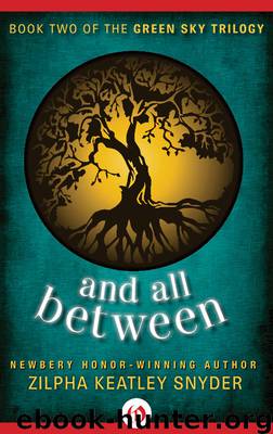 And All Between by Zilpha Keatley Snyder