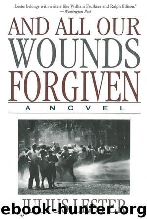 And All Our Wounds Forgiven by Julius Lester