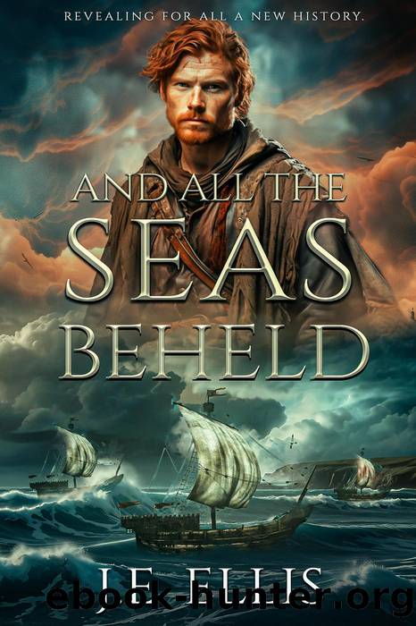 And All the Seas Beheld by J.E. Ellis