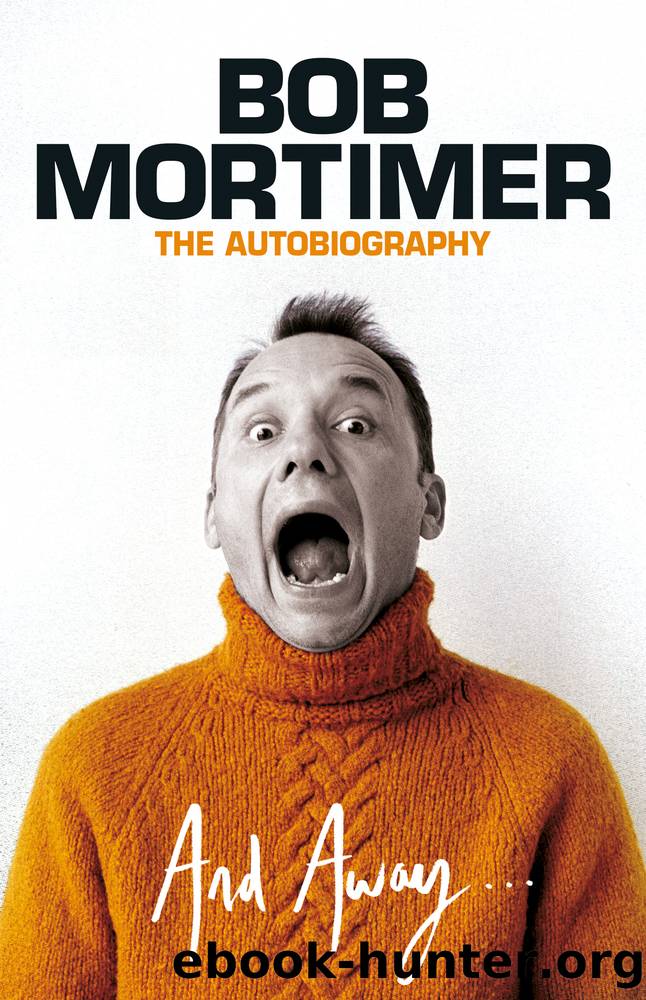 And Away... by Bob Mortimer