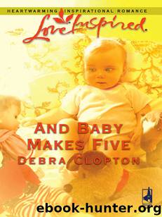 And Baby Makes Five by Clopton Debra - free ebooks download