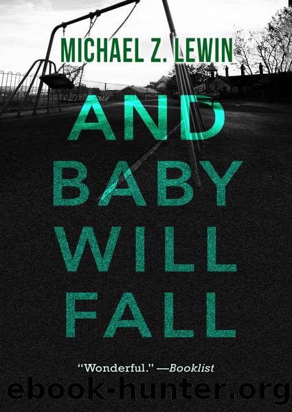 And Baby Will Fall by Michael Z. Lewin
