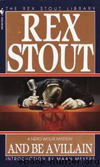 And Be a Villian by Rex Stout