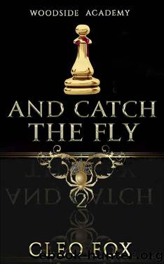 And Catch the Fly by Cleo Fox