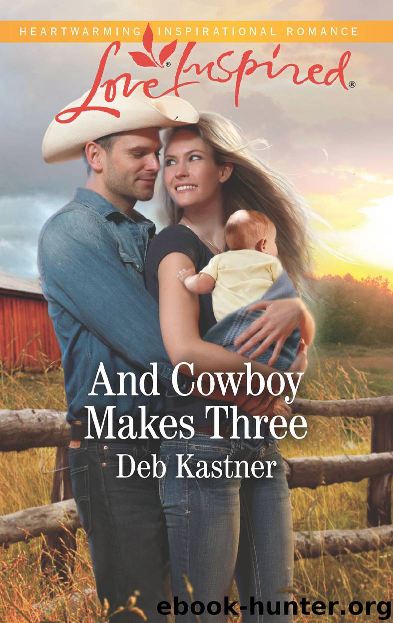 And Cowboy Makes Three by Deb Kastner