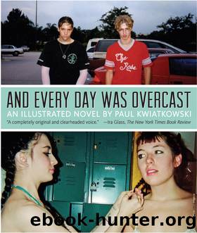 And Every Day Was Overcast by Paul Kwiatkowski