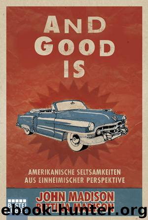 And Good Is by John Madison