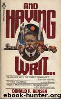 And Having Writ . . . by Donald R. Bensen