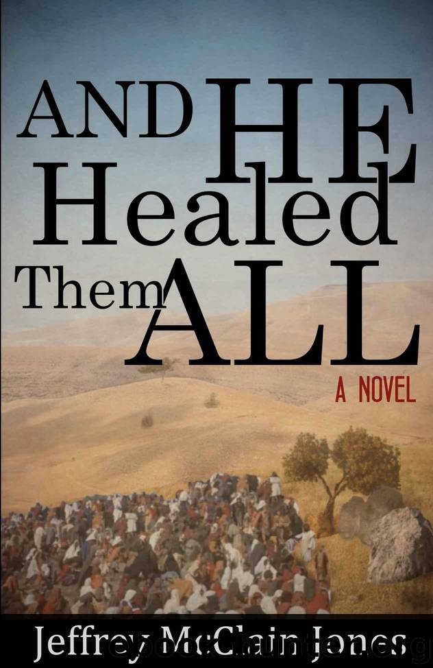 And He Healed Them All: Second Edition by Jones Jeffrey McClain