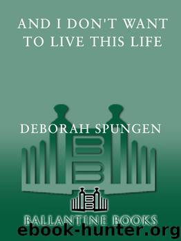 And I Don't Want to Live This Life by Deborah Spungen
