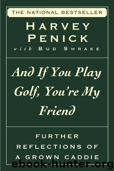 And If You Play Golf, You’re My Friend by Harvey Penick & Bud Shrake