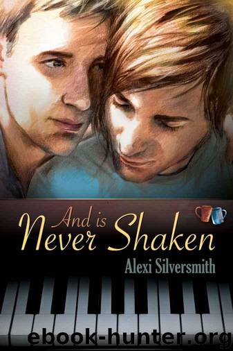 And Is Never Shaken by Alexi Silversmith