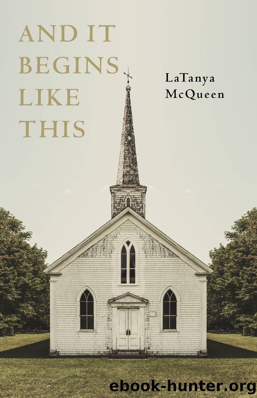 And It Begins Like This by LaTanya McQueen