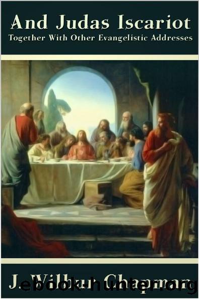 And Judas Iscariot by John Wilbur Chapman