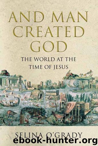 And Man Created God by Selina O'Grady