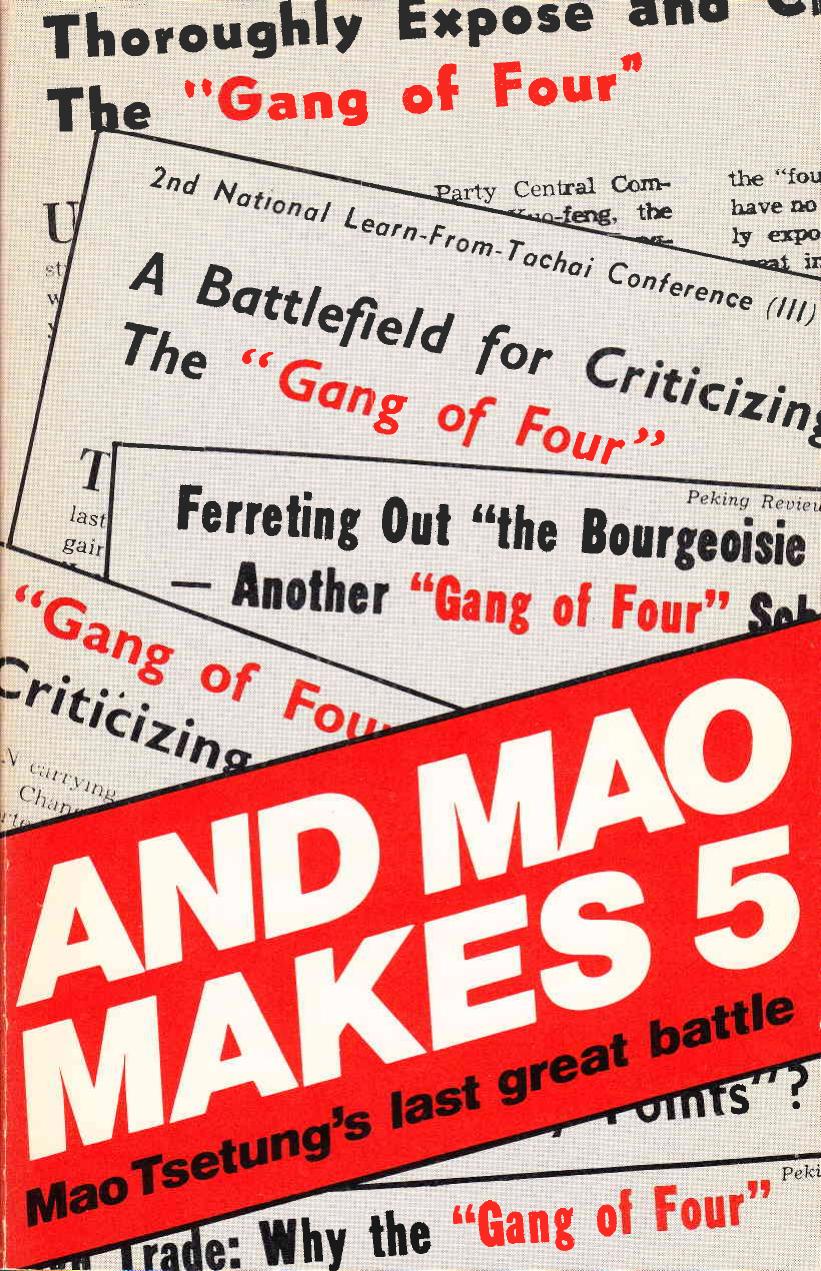 And Mao Makes 5: Mao Tsetungâs Last Great Battle by Raymond Lotta