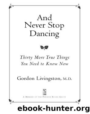 And Never Stop Dancing by Gordon Livingston