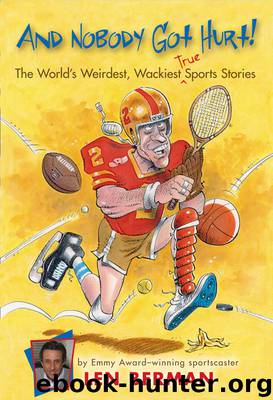 And Nobody Got Hurt! by Len Berman