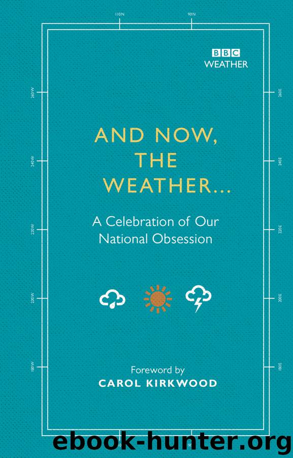 And Now, the Weather... by Alison Maloney