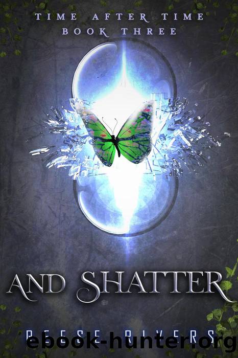 And Shatter by Reese Rivers