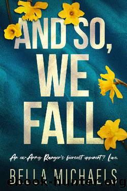 And So, We Fall: A Small Town, Enemies to Lovers Romance (Kitichi Falls Book 3) by Bella Michaels