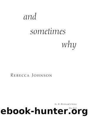 And Sometimes Why by Rebecca Johnson