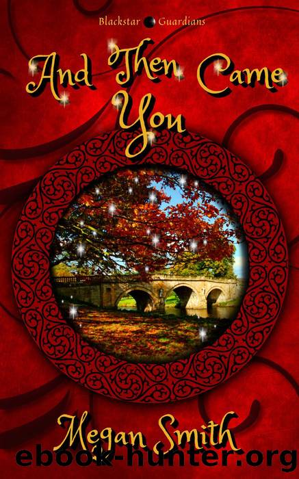 And Then Came You by Megan Smith