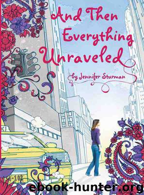 And Then Everything Unraveled by Jennifer Sturman