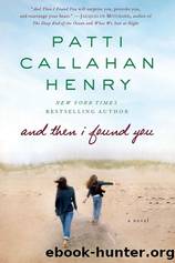And Then I Found You by Henry Patti Callahan