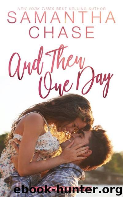 And Then One Day by Samantha Chase