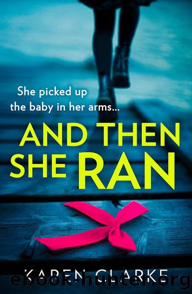 And Then She Ran by Karen Clarke
