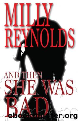 And Then She Was Bad by Milly Reynolds