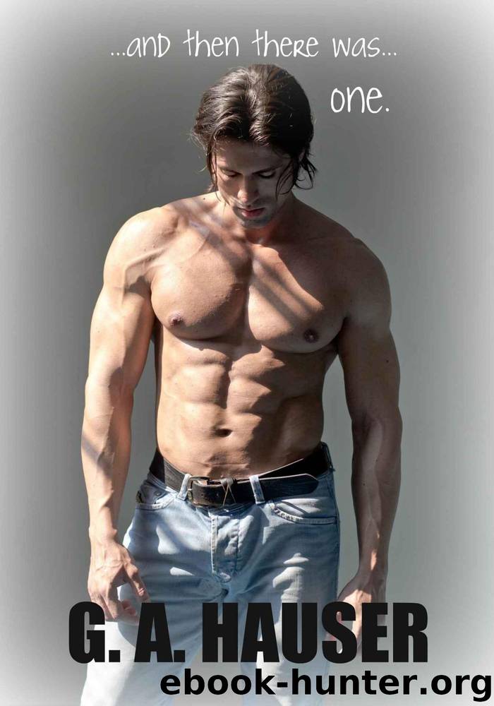 And Then There Was...One... by G.A. Hauser