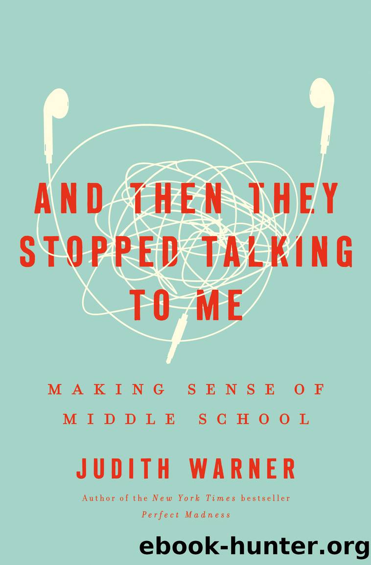 And Then They Stopped Talking to Me by Judith Warner