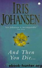 And Then You Die by Iris Johansen