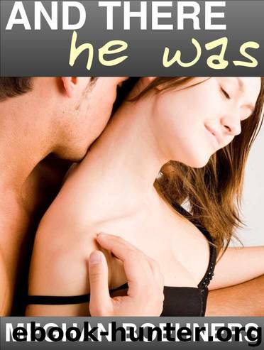And There He Was (Sensual Rekindling Erotica) by Boehners Meghan